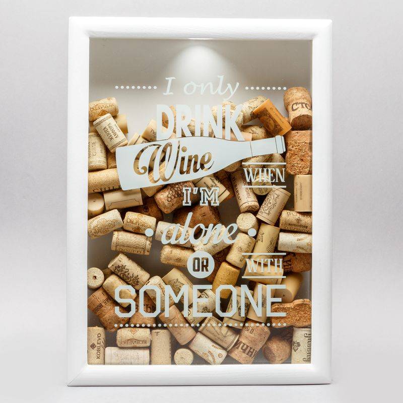 Копилки Для Винных Пробок I Only Drink Wine When Im Alone Or With Someone