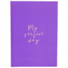 Ежедневник без дат My Perfect Day фиолетовый